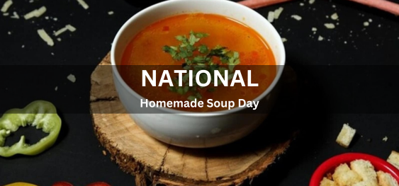 National Homemade Soup Day [राष्ट्रीय घर का बना सूप दिवस]